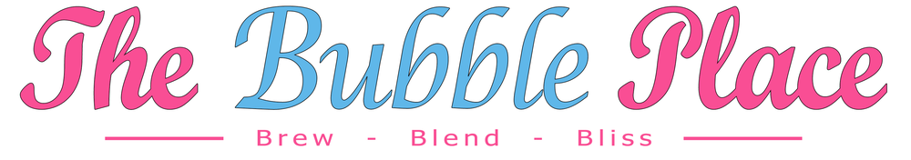The Bubble Place — Brew · Blend · Bliss